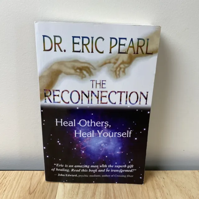 The Reconnection: Heal Others, Heal Yourself by Dr Eric Pearl  Healing Energies