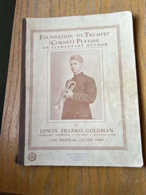 1914 Foundation to Trumpet (Cornet) Playing by Edwin Franko Goldman