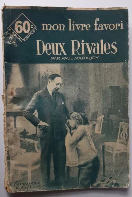 Deux Rivales - Paul Maraudy - Collection Mon Livre Favori n° 761 - Ferenczi 1935
