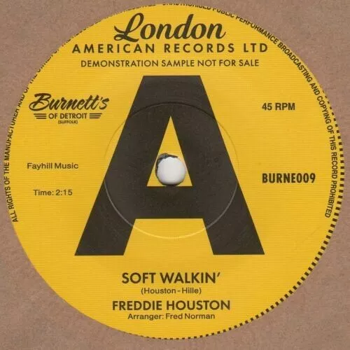 NEW  7" VINYL- FREDDIE HOUSTON/ DRIFTERS- Soft Walkin' / Drip Drop - BURNE009