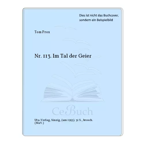 Tom Prox: Nr. 113. Im Tal der Geier