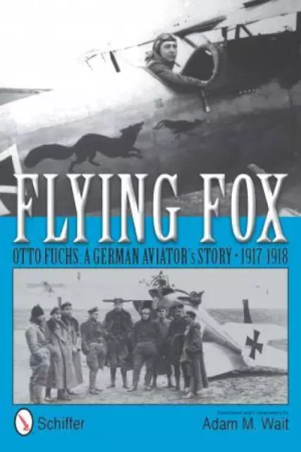 WWI Narrative German Aviator's Story 1917-18 Otto Fuchs Flying Fox Autobiography