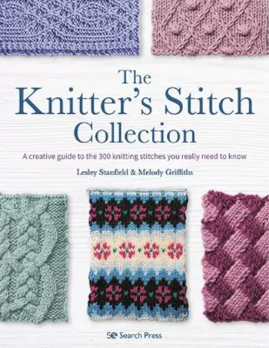 Melody Griffiths Lesley Stanfield The Knitter’s Stitch Collection (Poche)