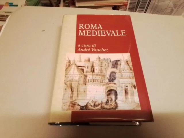 Vauchez, André, ROMA MEDIEVALE, Mondolibri, 2001, 9g24 Vauchez, André, ROMA MEDIEVALE, Mondolibri, 2001, 9g24