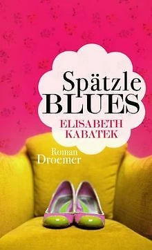 Spätzleblues: Roman von Kabatek, Elisabeth | Buch | Zustand gut