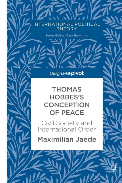 Thomas Hobbes's Conception of Peace ~ Maximilian Jaede ~  9783319760650