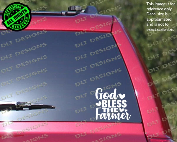 God Bless the Farmer Window Decal Bumper Sticker Farming Farm Farms Tractor 0299 2