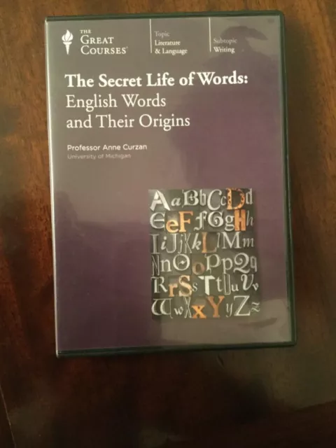 The Secret Life of Words: English Words and Their Origins From: The Great Course