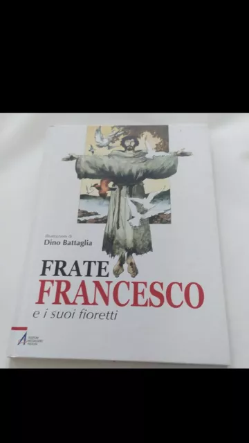 DINO BATTAGLIA: FRATE FRANCESCO (ed. MESSAGGERO PADOVA)