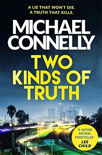 Two Kinds of Truth: The New Harry Bosch Thriller (Harry Bosch  .9781409147596,