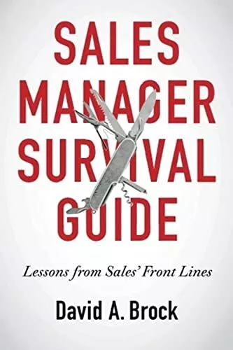 Sales Manager Survival Guide Lessons From Sales' Front Lines