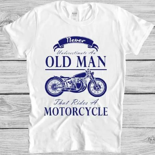 Mai sottovalutare un vecchio con una moto t-shirt biker divertente M27