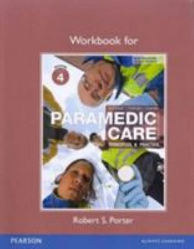 Workbook for Paramedic Care: Principles & Practice, Volume 4