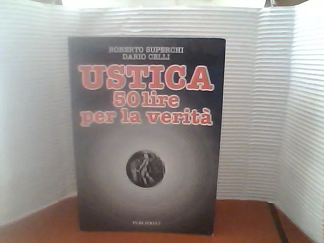 Roberto Superchi - Dario Celli Ustica 50 Lire Per La Verita' -- Publiprint