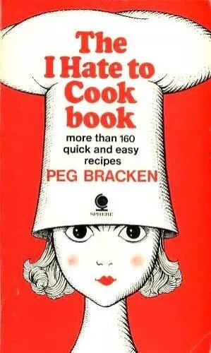 The I hate to cook book by Bracken, Peg Book The Cheap Fast Free Post