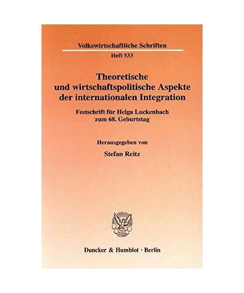 Theoretische und wirtschaftspolitische Aspekte der internationalen Integration.: