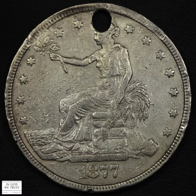 1877 Trade Silver Dollar $1 - Holed