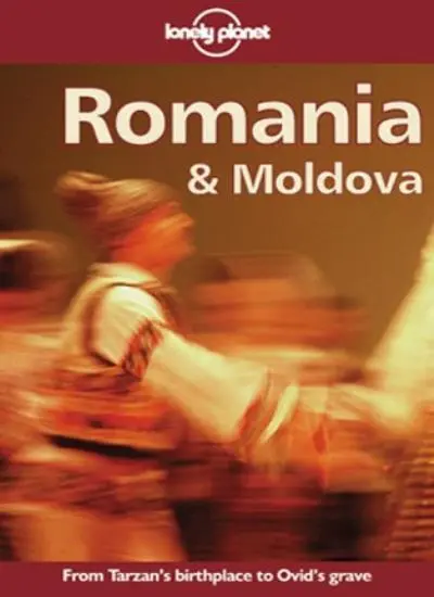 Romania and Moldova (Lonely Planet Travel Guides) By Nicola Will