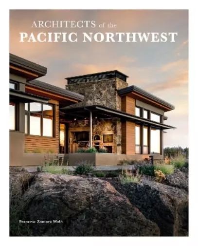 Francesc Zamora Mola Architects of the Pacific Northwest (Relié)