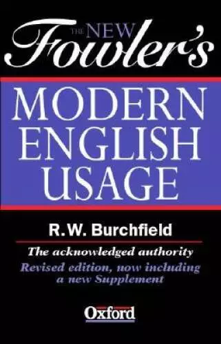 The New Fowlers Modern English Usage (New Fowlers Modern English  - ACCEPTABLE