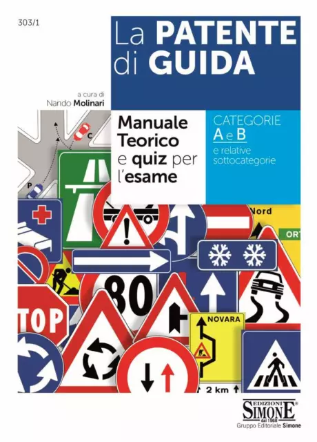 La Patente di Guida - Manuale Teorico e Quiz per l'Esame: A e B e Sottocategorie