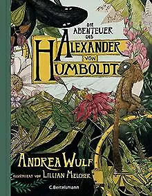 Die Abenteuer des Alexander von Humboldt: Eine Entd... | Buch | Zustand sehr gut