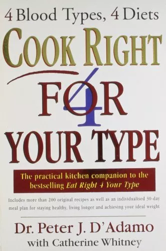 Cook Right 4 Your Type,Peter D'Adamo with Catherine Whitney