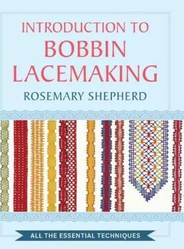 Rosemary Shepherd An Introduction to Bobbin Lace Making (Hardback)
