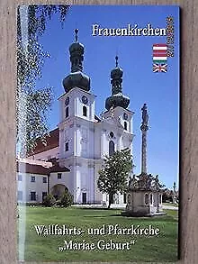 Frauenkirchen: Wallfahrts- und Pfarrkirche Mariae G... | Buch | Zustand sehr gut