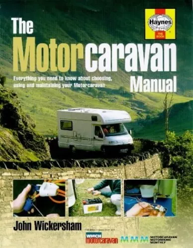 The Complete Motorcaravan Manual: All You Need t... by Wickersham, John Hardback