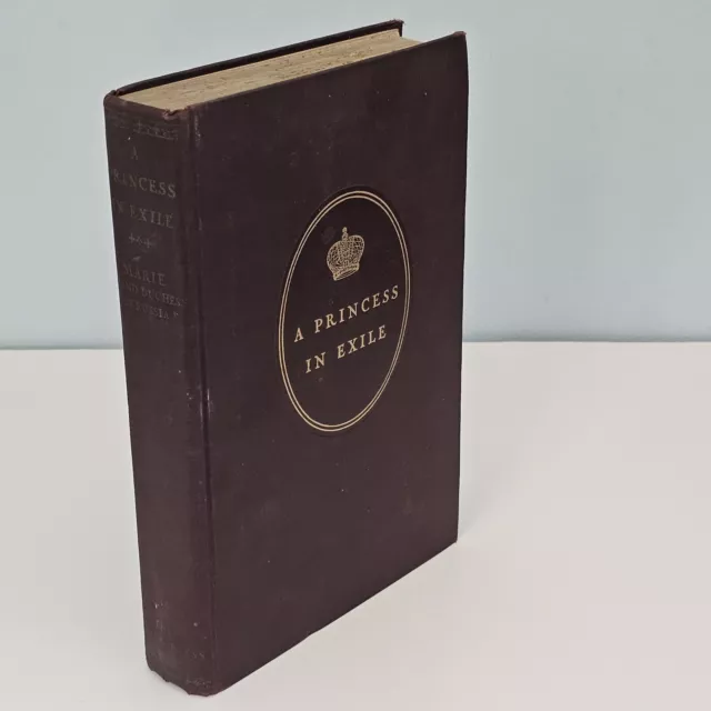A Princess In Exile 1932 1st Edition Marie Grand Duchess of Russia