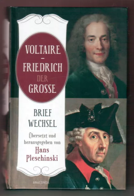 Voltaire - Friedrich der Große. Briefwechsel