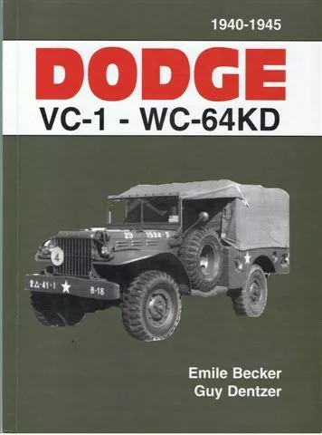 livre NEUF  DODGE VC1 WC 64 KD BECKER 4X4 6X6 WW2 militaria 51 52 54 62 63 book