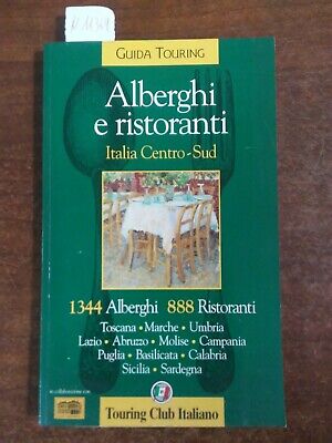 Alberghi e ristoranti Italia Centro Sud - Guida Touring