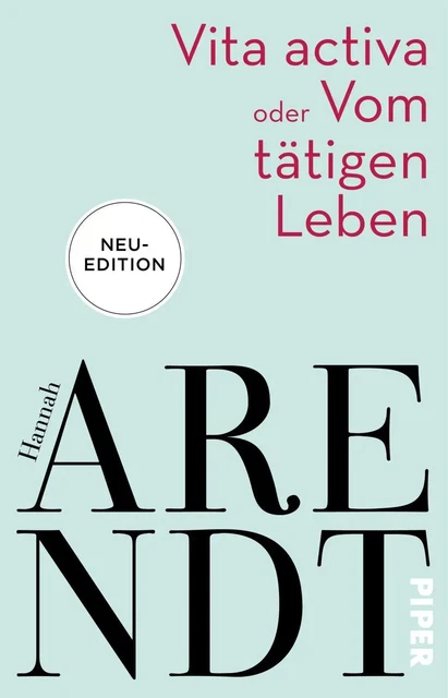 Vita Activa Oder Vom Tätigen Leben