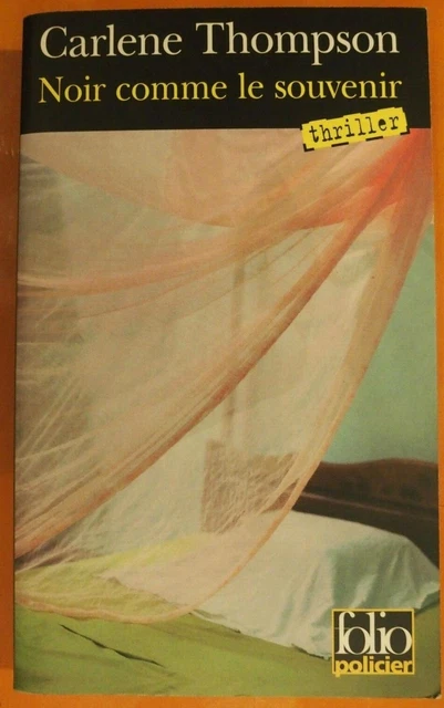 Noir comme le souvenir par Carlene Thompson  Folio Policier Thriller N° 535