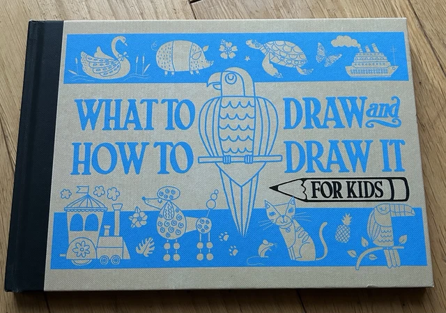 WHAT TO DRAW And how To Draw It For Kids Book - BRAND NEW £4.88 ...