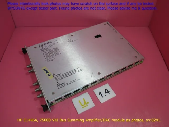 HP E1446A, 75000 VXI Bus Summing Amplifier/DAC module as photos, sn:0241.
