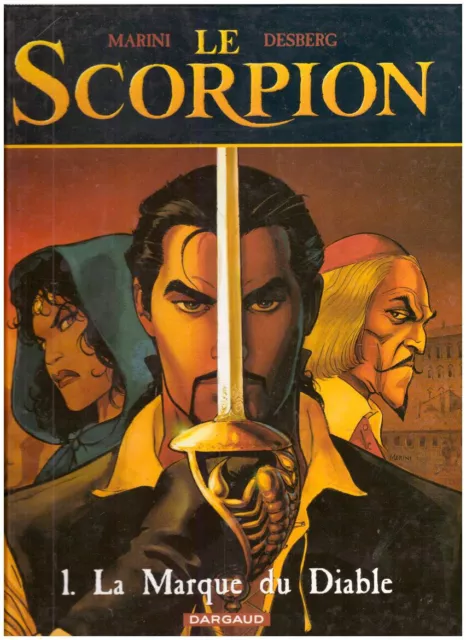 Bd LE SCORPION Tome 1 La Marque du Diable - MARINI / DESBERG DARGAUD R- 2003