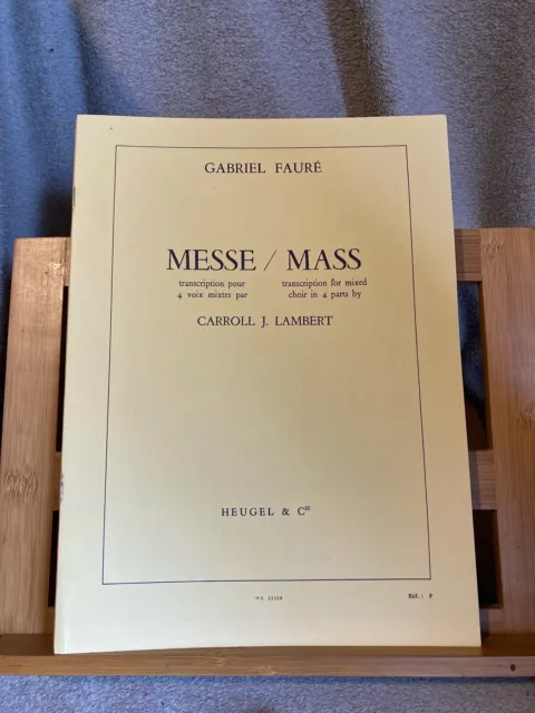 Gabriel Fauré Messe Transkription choeur mixte C. J. Lambert éditions Heugel