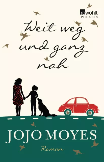 Weit weg und ganz nah von Jojo Moyes (2014, Taschenbuch)