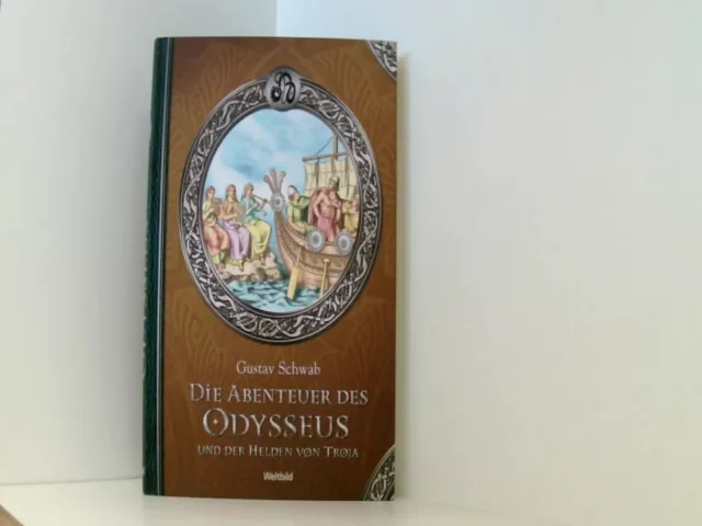 Die Abenteuer des Odysseus und der Helden von Troja Schwab, Gustav: