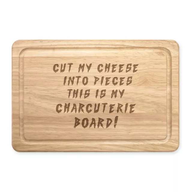 Cut My Cheese Into Pieces Rectangular Wooden Chopping Board Charcuterie Food