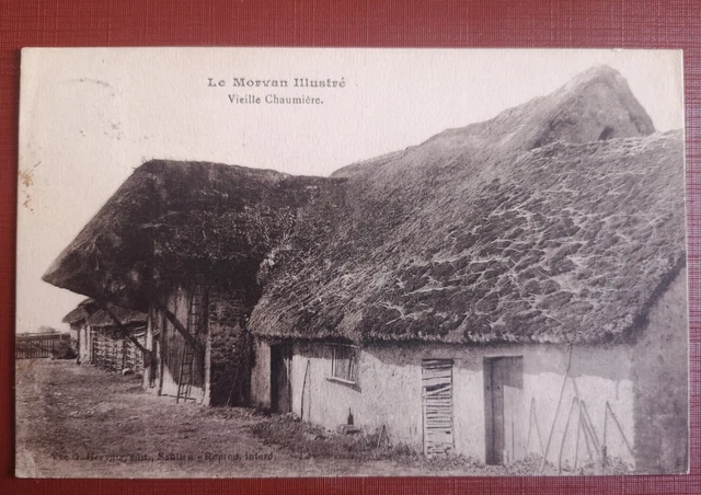 Cpa - 58 - Nievre - Le Morvan Illustre - Vieille Chaumiere