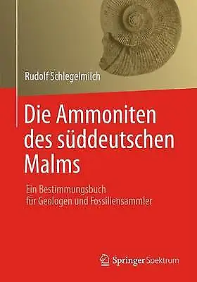 Die Ammoniten des suddeutschen Malms - 9783827431028