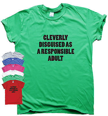 Funny womens mens t shirt slogan tee novelty humour top CLEVERLY DISGUISED ADULT