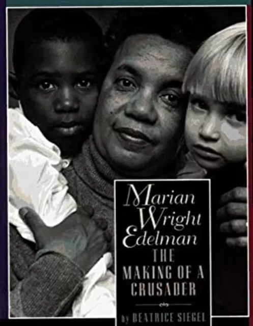 Marian Wright Edelman : The Making of a Crusader Hardcover Beatri