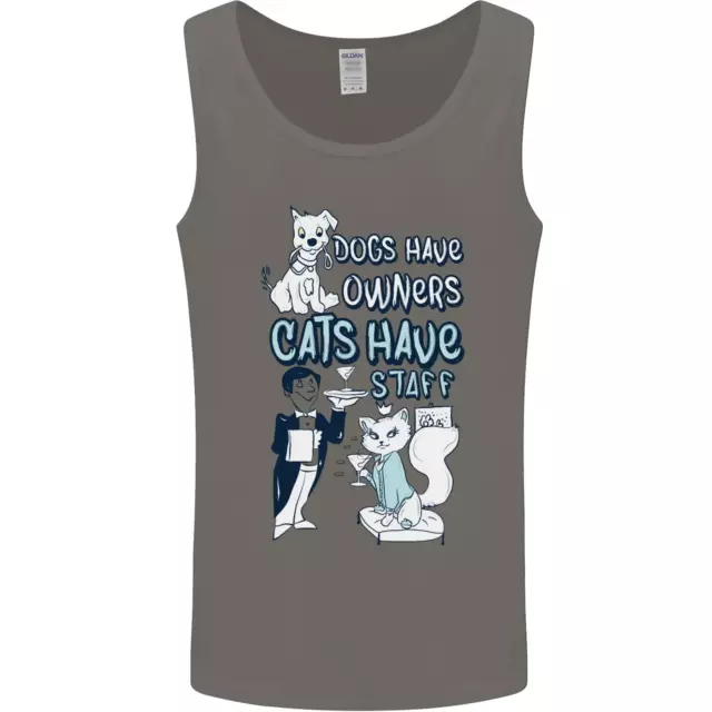Dogs Have Owners Cats Have Staff Funny Mens Vest Tank Top