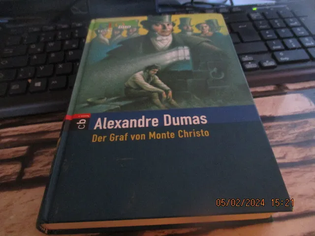 Der Graf von Monte Christo * Alexandre Dumas *