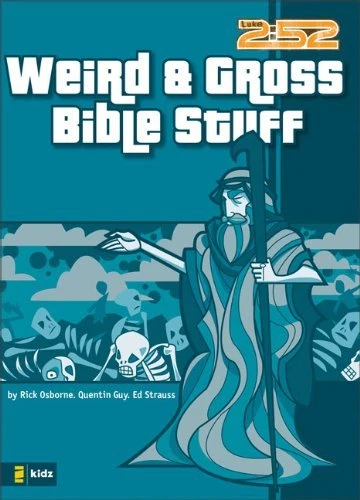 Gross Weird True Bible Lessons